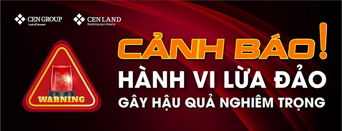 Cen Land cảnh báo hành vi lừa đảo gây hậu quả nghiêm trọng
