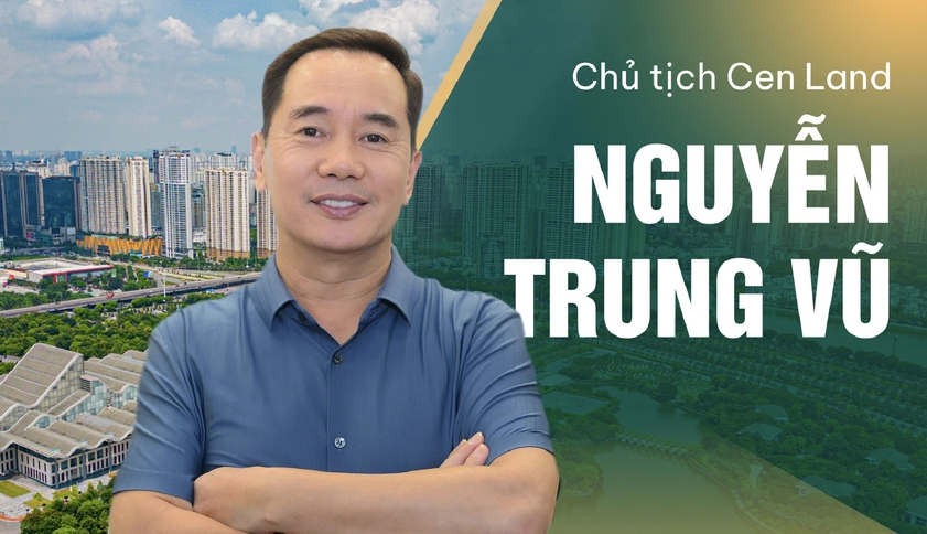 Chủ tịch Cen Land Nguyễn Trung Vũ: Đừng tưởng cứ ôm nhiều đất trong tay là “ngon”, đầu tư BĐS không phải là ném tiền vào một chỗ mà là dùng ĐẦU để TƯ DUY